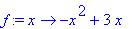 f := proc (x) options operator, arrow; -x^2+3*x end proc