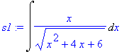 s1 := Int(x/(x^2+4*x+6)^(1/2),x)
