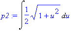 p2 := Int(1/2*sqrt(1+u^2),u)
