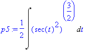 p5 := 1/2*Int((sec(t)^2)^(3/2),t)