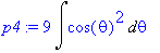 p4 := 9*Int(cos(theta)^2,theta)