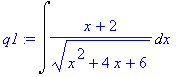 q1 := Int((x+2)/(x^2+4*x+6)^(1/2),x)