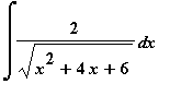 Int(2/sqrt(x^2+4*x+6),x)