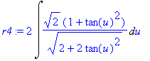 r4 := 2*Int(2^(1/2)*(1+tan(u)^2)/(2+2*tan(u)^2)^(1/...
