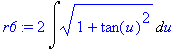 r6 := 2*Int(sqrt(1+tan(u)^2),u)