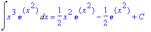 Int(x^3*exp(x^2),x) = 1/2*x^2*exp(x^2)-1/2*exp(x^2)...