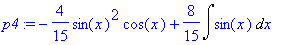 p4 := -4/15*sin(x)^2*cos(x)+8/15*Int(sin(x),x)
