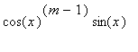 cos(x)^(m-1)*sin(x)