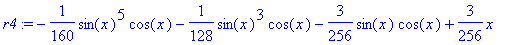 r4 := -1/160*sin(x)^5*cos(x)-1/128*sin(x)^3*cos(x)-...