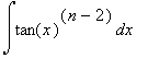 Int(tan(x)^(n-2),x)