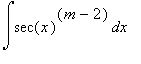 Int(sec(x)^(m-2),x)