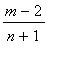 (m-2)/(n+1)