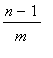 (n-1)/m