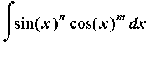 Int(sin(x)^n*cos(x)^m,x)