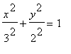 x^2/(3^2)+y^2/(2^2) = 1