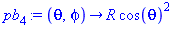 pb[4] := proc (theta, phi) options operator, arrow; R*cos(theta)^2 end proc