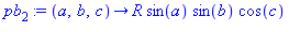 pb[2] := proc (a, b, c) options operator, arrow; R*sin(a)*sin(b)*cos(c) end proc