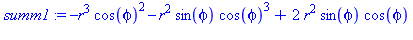 summ1 := -r^3*cos(phi)^2-r^2*sin(phi)*cos(phi)^3+2*r^2*sin(phi)*cos(phi)