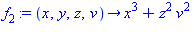f[2] := proc (x, y, z, v) options operator, arrow; x^3+z^2*v^2 end proc