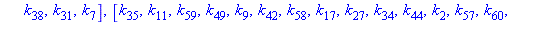 [[k[10], k[51], k[34], k[60], k[49], k[17], k[33], k[57], k[2], k[9], k[19], k[42], k[3], k[35], k[26], k[25], k[44], k[58], k[59], k[1], k[36], k[27], k[18], k[41], k[22], k[28], k[39], k[54], k[37],...