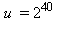 u = `^`(2, 40)