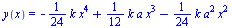 y(x) = `+`(`-`(`*`(`/`(1, 24), `*`(k, `*`(`^`(x, 4))))), `*`(`/`(1, 12), `*`(k, `*`(a, `*`(`^`(x, 3))))), `-`(`*`(`/`(1, 24), `*`(k, `*`(`^`(a, 2), `*`(`^`(x, 2)))))))