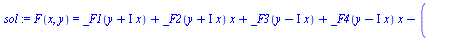 `assign`(sol, F(x, y) = `+`(_F1(`+`(y, `*`(I, `*`(x)))), `*`(_F2(`+`(y, `*`(I, `*`(x)))), `*`(x)), _F3(`+`(y, `-`(`*`(`+`(I), `*`(x))))), `*`(_F4(`+`(y, `-`(`*`(`+`(I), `*`(x))))), `*`(x)), `-`(Int(`*...