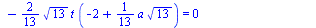 `+`(`*`(`/`(3, 13), `*`(`^`(13, `/`(1, 2)), `*`(`+`(`-`(127.53), `*`(t, `*`(`+`(`*`(`/`(3, 20), `*`(b, `*`(`^`(10, `/`(1, 2))))), `-`(`*`(`/`(3, 26), `*`(a, `*`(`^`(13, `/`(1, 2))))))))))))), `-`(`*`(...