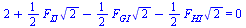 `+`(2, `*`(`/`(1, 2), `*`(F[IJ], `*`(`^`(2, `/`(1, 2))))), `-`(`*`(`/`(1, 2), `*`(F[GI], `*`(`^`(2, `/`(1, 2)))))), `-`(`*`(`/`(1, 2), `*`(F[HI], `*`(`^`(2, `/`(1, 2))))))) = 0