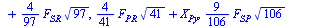 {`+`(`*`(`/`(5, 41), `*`(F[PR], `*`(`^`(41, `/`(1, 2)))))), `+`(X[Qx], F[PQ]), `+`(X[Qy], F[QR]), `+`(X[Qz], F[SQ]), `+`(X[Rz], `*`(`/`(9, 97), `*`(F[SR], `*`(`^`(97, `/`(1, 2)))))), `+`(`-`(`*`(`/`(3...