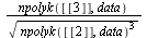 `/`(`*`(npolyk([[3]], data)), `*`(sqrt(`*`(`^`(npolyk([[2]], data), 3)))))