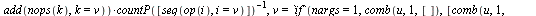 `assign`(comb, proc (V, ptr, Y) if ptr = `+`(nops(V), 1) then return Y end if; seq(comb(V, `+`(ptr, 1), [op(Y), L]), L = V[ptr]) end proc); -1