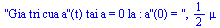 Gia tri cua a''(t) tai a = 0 la : a''(0) = 