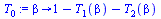 proc (beta) options operator, arrow; `+`(1, `-`(T[1](beta)), `-`(T[2](beta))) end proc