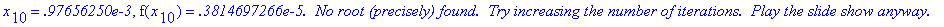 x[10] = `.97656250e-3`, f(x[10]) = `.3814697266e-5....