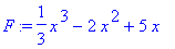 F := 1/3*x^3-2*x^2+5*x