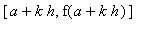 [a+k*h, f(a+k*h)]
