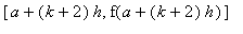 [a+(k+2)*h, f(a+(k+2)*h)]