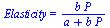 Elasticity = `/`(`*`(b, `*`(P)), `*`(`+`(a, `*`(b, `*`(P)))))