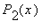 P[2](x)