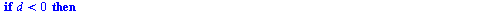 proc (d) local b, m, i, a, FU; if `<`(0, d) then for i to d do if type(`/`(`*`(d), `*`(`^`(i, 2))), integer) = true then `assign`(a, `/`(`*`(d), `*`(`^`(i, 2)))) end if end do end if; if `<`(d, 0) the...