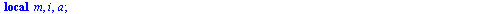 proc (d, p) local m, i, a; if `<`(0, d) then for i to d do if type(`/`(`*`(d), `*`(`^`(i, 2))), integer) = true then `assign`(a, `/`(`*`(d), `*`(`^`(i, 2)))) end if end do end if; if `<`(d, 0) then `a...