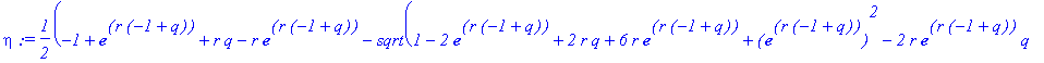eta := 1/2*(-1+exp(r*(-1+q))+r*q-r*exp(r*(-1+q))-sq...