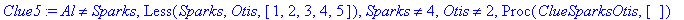Clue5 := Al <> Sparks, Less(Sparks,Otis,[1, 2, 3, 4...