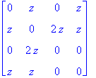 matrix([[0, z, 0, z], [z, 0, 2*z, z], [0, 2*z, 0, 0...