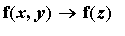 proc (f(x,y)) options operator, arrow; f(z) end pro...