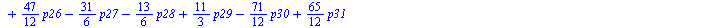 `+`(`-`(`*`(`/`(29, 4), `*`(p0))), `-`(`*`(`/`(31, 4), `*`(p1))), `-`(`*`(`/`(5, 12), `*`(p2))), `-`(`*`(`/`(5, 3), `*`(p3))), `-`(`*`(`/`(17, 12), `*`(p4))), `-`(`*`(`/`(37, 6), `*`(p5))), `-`(`*`(`/...