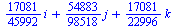 `+`(`*`(`/`(17081, 45992), `*`(i)), `*`(`/`(54883, 98518), `*`(j)), `*`(`/`(17081, 22996), `*`(k)))