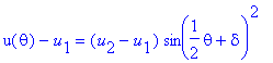 u(theta)-u[1] = (u[2]-u[1])*sin(1/2*theta+delta)^2