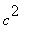 c^2